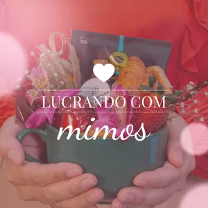 Imagem de capa para o Curso online LUCRANDO COM MIMOS - Fazendo sua primeira venda