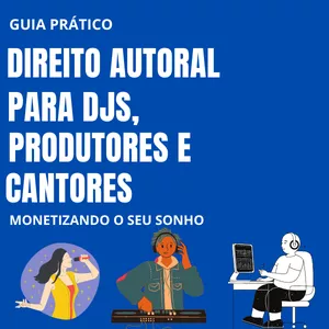 Imagem de capa para o Ebook Direito Autoral para DJs, Produtores e Cantores