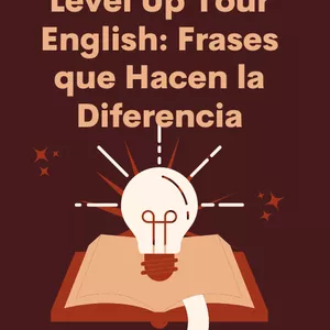 Imagen de portada para Curso online Level Up Your English: Frases Que Hacen La Diferencia.