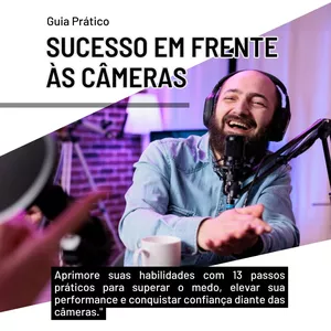 Imagem de capa para o Ebook Guia Prático - Sucesso em Frente às Câmeras + Brindes