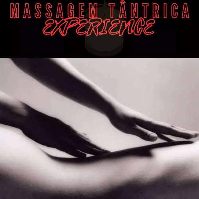 Massagem Tântrica Experience - Desperte O Prazer