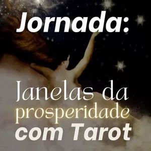 Imagem de capa para o Curso online Jornada - Janelas da Prosperidade com o Tarot