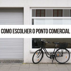 Capa do ebook Como Escolher o Ponto Comercial Ideal e Evitar Prejuízos