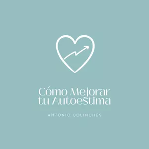 Imagen de portada para Curso online Cómo Mejorar Tu Autoestima con Antoni Bolinches