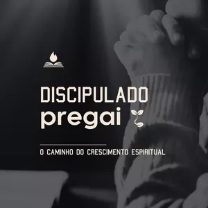 Imagem de capa para o Curso online Discipulado Pregai | O Caminho do Crescimento Espiritual