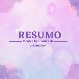 Imagem de capa para o Ebook Mentes brilhantes da psicanálise: Um Resumo Psicanalítico por Francielle