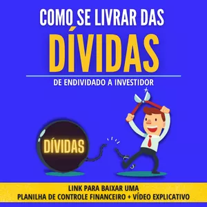 Imagem de capa para o Ebook Como se livrar das dívidas + Planilha de controle financeiro