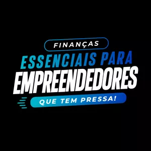 Imagem de capa para o Curso online Finanças Essenciais para Empreendedores Que Tem Pressa!