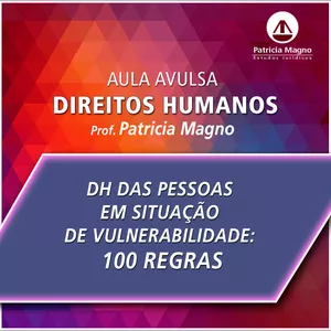 Imagem de capa para o Curso online DH das Pessoas em Situação de Vulnerabilidade: 100 REGRAS