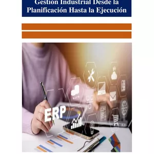 Imagen de portada para Ebook Sistemas ERP Avanzados para la Gestión Industrial Desde la Planificación Hasta la Ejecución
