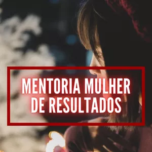 Imagem de capa para o Curso online Mentoria Mulher de Resultados