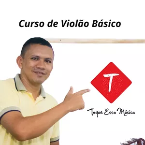 Toque Essa Música / Curso de Violão Básico>