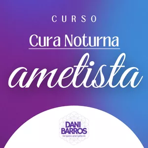 Imagem do curso CURA NOTURNA AMETISTA 