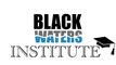 BLACK WATERS INSTITUTE
