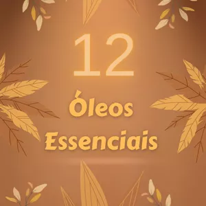 Imagem de capa para o Ebook 12 dicas de  Óleos Essencias