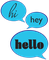 Hi Hey Hello