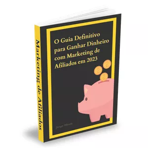 Imagem de capa para o Ebook O Guia Completo para Ganhar Dinheiro com Marketing de Afiliados