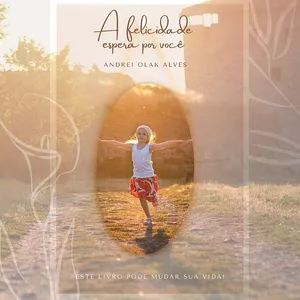 Imagem de capa para o Ebook A felicidade espera por você