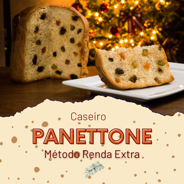 Panetone em casa Método Renda Extra Ebook e Video Pague 1 Leve 2 Cursos!