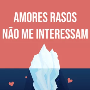 Imagem de capa para o Ebook Amores rasos não me interessam