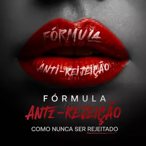 Imagem de capa para o Ebook Fórmula Anti-Rejeição: Como Nunca Ser Rejeitado
