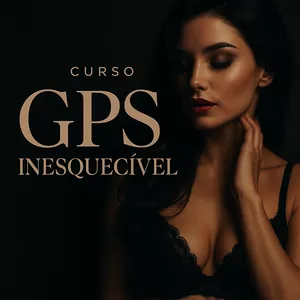 Imagem de capa para o Curso online GPS Inesquecível - O Caminho Para Se Tornar o Homem que Ela Nunca Vai Esquecer