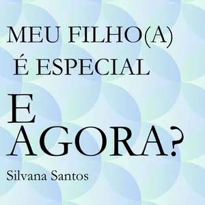 Imagem de capa para o Ebook Meu filho (a) é especial, e agora?
