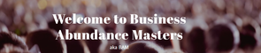 Business Abundance Masters 