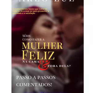 Imagem de capa para o Ebook Como Fazer Uma Mulher Feliz na Cama e Fora dela?