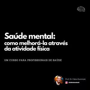 Imagem de capa para o Curso online Saúde mental: como melhorá-la através da atividade física - Um curso para profissionais de saúde