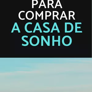 Imagem de capa para o Ebook O GUIA PARA COMPRAR A CASA DE SONHO