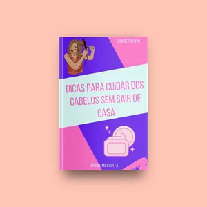 Imagem de capa para o Ebook Dicas de como cuidar dos cabelos sem sair de casa