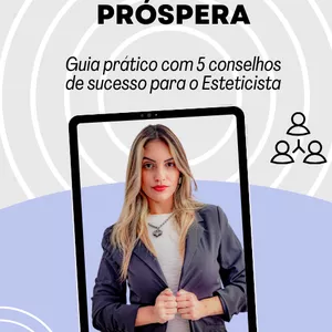 Imagem de capa para o Ebook Estética Próspera: Guia prático com 5 conselhos de sucesso para o Esteticista