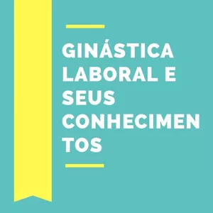 Imagem do curso Ginástica Laboral na empresa e seus conhecimentos