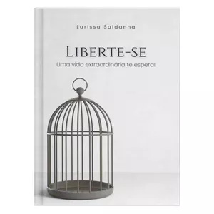 Imagem de capa para o Ebook E-book - Liberte-se - Uma vida extraordinária te espera!