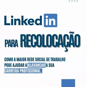 Imagem principal do produto LinkedIn para Recolocação - Como a maior rede social de trabalho pode ajudar a alavancar a sua carreira profissional.