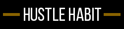 Hustle Habits