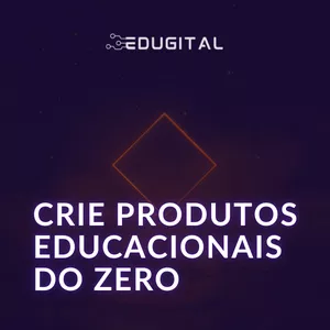 Imagem de capa para o Curso online CRIE PRODUTOS EDUCACIONAIS DO ZERO!