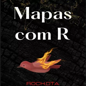 Imagem de capa para o Ebook Criação de Mapas Geoespaciais com R: Scripts Prontos, Etapas Explicadas e Exemplos Práticos