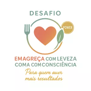Imagem de capa para o Curso online DESAFIO POWER - Emagreça com leveza, coma com consciência. 