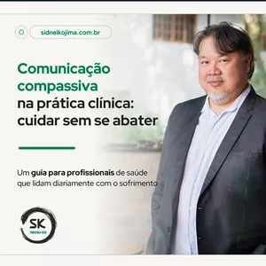 Imagem de capa para o Ebook Comunicação compassiva na prática clínica: cuidar sem se abater