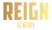 REIGN School