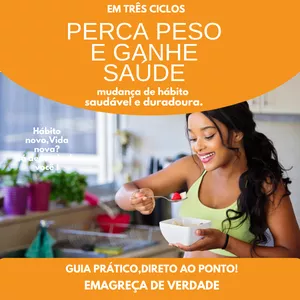 Imagem de EM TRÊS CÍCLOS, PERCA PESO E GANHE SAÚDE! criado por Cristina da Silva Araujo na hotmart