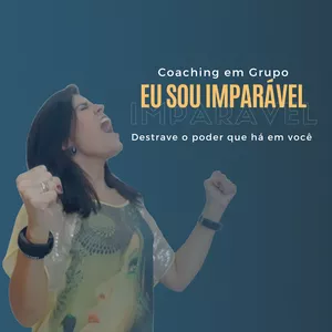 Imagem de capa para o Curso online Coaching em Grupo - EU SOU IMPARÁVEL