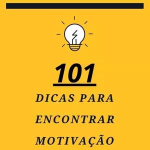 Imagem principal do produto 101 Dicas para encontrar Motivação 