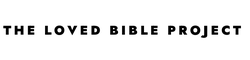 The Loved Bible Project