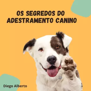 Imagem de capa para o Ebook Os Segredos do Adestramento Canino