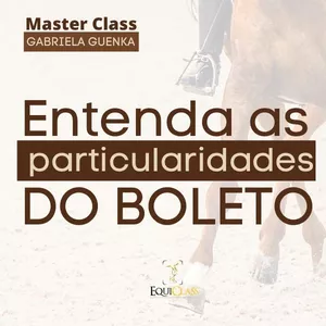 Entenda as particularidades do boleto dos equinos - Master Class VET - Medica Veterinária Dra. Gabriela Guenka