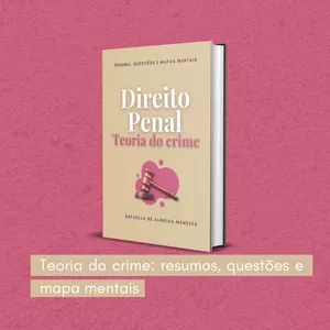 Imagem de capa para o Ebook Apostila de Teoria do crime: resumo, questões e mapas mentais