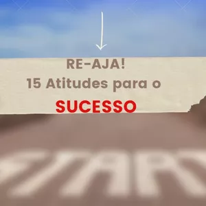Imagem de capa para o Curso online RE-AJA! 15 Atitudes para o SUCESSO